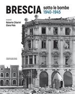 Brescia sotto le bombe (1940-1945)