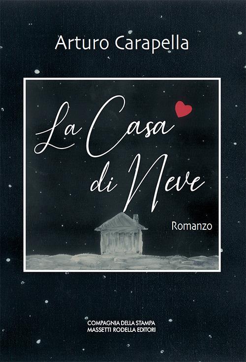 La casa di neve - Arturo Carapella - copertina