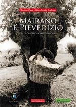 Mairano e Pievedizio. Dalle origini ai nostri giorni. Ediz. illustrata