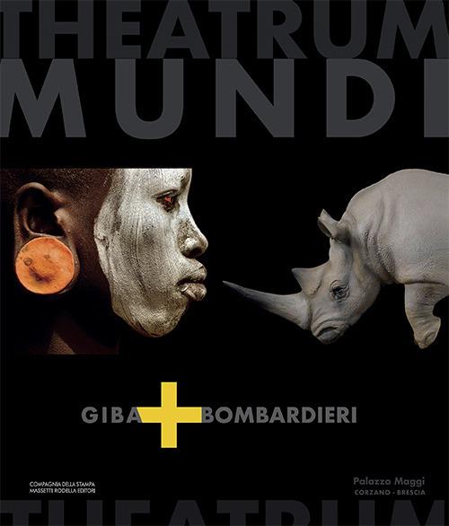 Theatrum mundi Giba+Bombardieri. Catalogo della mostra (Palazzo Maggi Corzano, Brescia). Ediz. illustrata - copertina