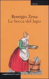 La bocca del lupo - Remigio Zena - copertina
