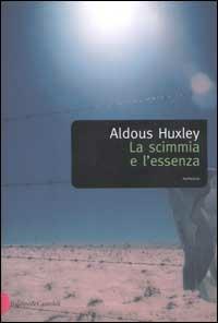 La scimmia e l'essenza - Aldous Huxley - copertina