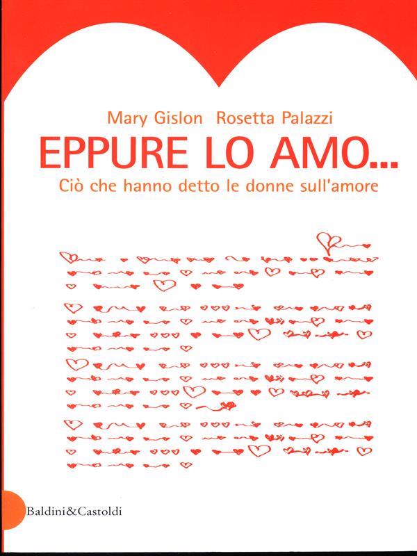 Eppure lo amo. Ciò che hanno detto le donne sull'amore