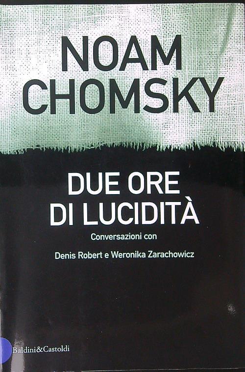 Due ore di lucidità