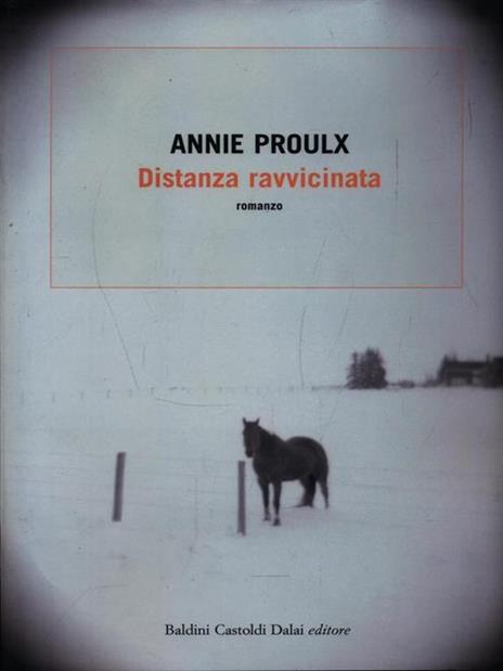 Distanza ravvicinata - E. Annie Proulx - 5