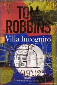 Villa Incognito - Tom Robbins - copertina
