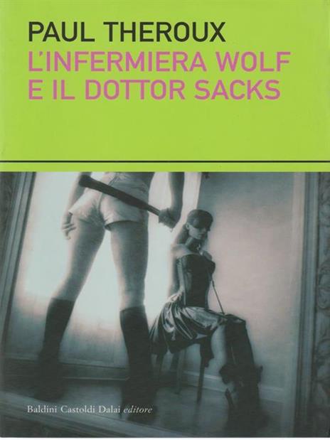 L' infermiera Wolf e il dottor Sacks - Paul Theroux - 6