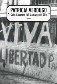 Calle Bucarest 187, Santiago del Cile - Patricia Verdugo - copertina