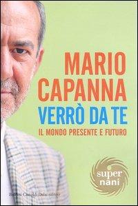 Verrò da te. Il mondo presente e futuro - Mario Capanna - copertina