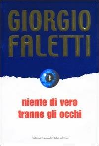 Niente di vero tranne gli occhi - Giorgio Faletti - 2