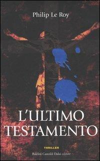 L' ultimo testamento - Philip Le Roy - 2