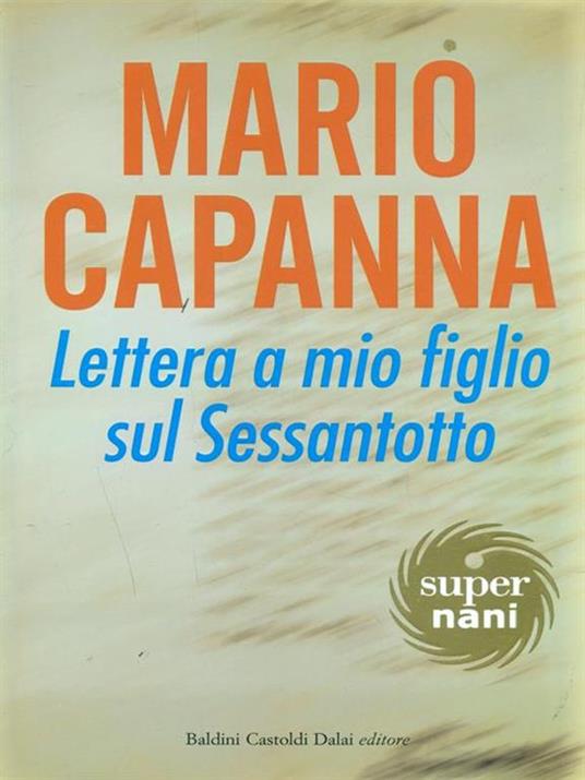 Lettera a mio figlio sul Sessantotto - Mario Capanna - 3
