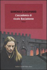 L'accademia di vicolo Baciadonne - Domenico Cacopardo Crovini - 2