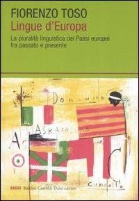 Lingue d'Europa. La pluralità linguistica dei Paesi europei fra passato e presente - Fiorenzo Toso - 3