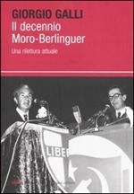 Il decennio Moro-Berlinguer. Una rilettura attuale