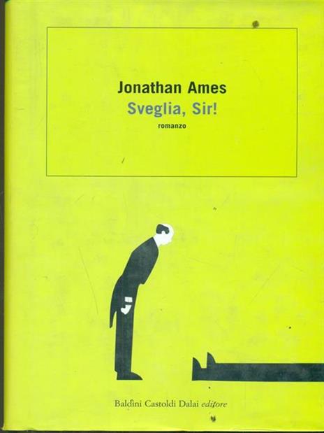 Sveglia, sir! - Jonathan Ames - 2