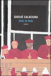 Urbi et orbi - Giosuè Calaciura - copertina