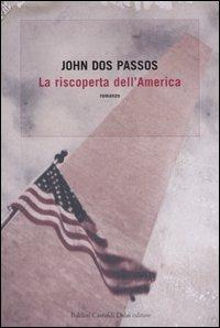 La riscoperta dell'America - John Dos Passos - copertina