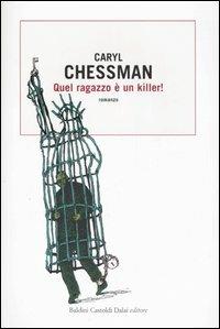 Quel ragazzo è un killer! - Caryl Chessman - copertina