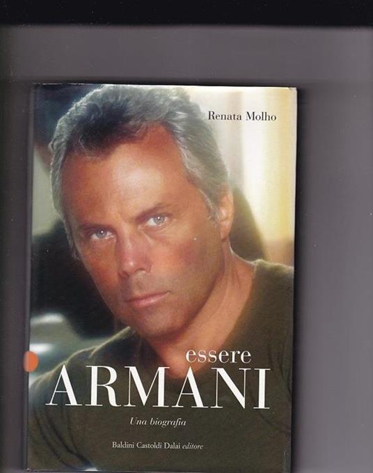 Essere Armani. Una biografia - Renata Molho - 4