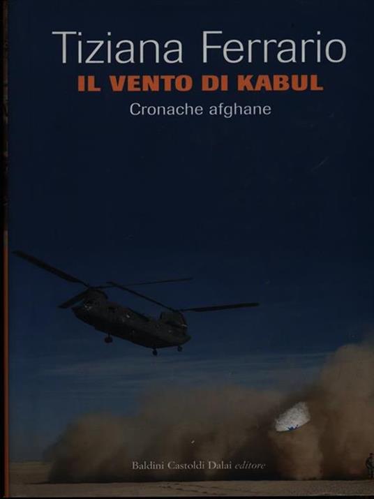 Il vento di Kabul. Cronache afghane - Tiziana Ferrario - 2
