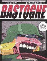 Bastogne - Enrico Brizzi,Maurizio Manfredi - copertina