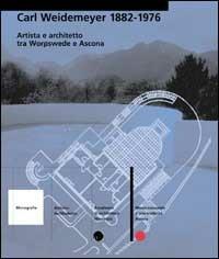 Carl Weydemeyer 1882-1976. Artista e architetto tra Worpsswede e Ascona - copertina