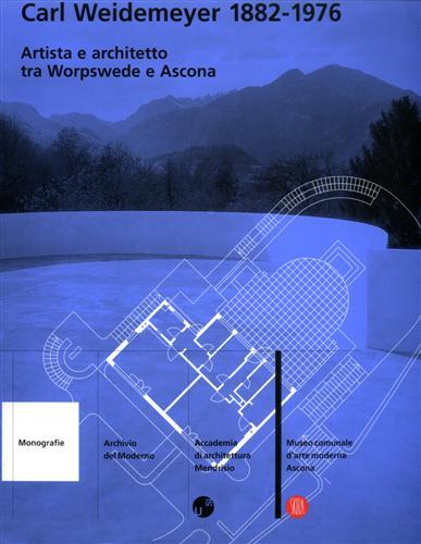 Carl Weidemeyer 1882-1976. Artista e architetto tra Worpswede e Ascona. Ediz. tedesca - copertina