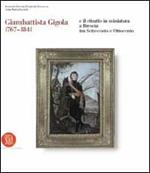 Giambattista Gigola 1767-1841 e il ritratto in miniatura a Brescia tra Settecento e Ottocento