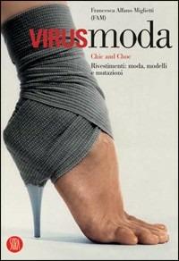 Virusmoda. Chic and choc. Rivestimenti: moda, modelli e mutazioni - copertina