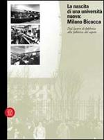 La nascita di una università nuova: Milano-Bicocca. Dal lavoro di fabbrica alla fabbrica del sapere