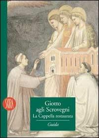 Giotto agli Scrovegni. La cappella restaurata - Giuseppe Basile - copertina