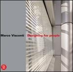 Marco Visconti. Designing for people. Ediz. italiana e inglese