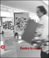 Dentro lo studio. Ediz. italiana e inglese - Ugo Nespolo,Gianni Berengo Gardin - copertina