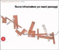 Nuove infrastrutture per nuovi paesaggi