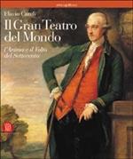 Il gran teatro del mondo. L'anima e il volto del Settecento