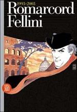Romarcord. Fellini 1993-2003
