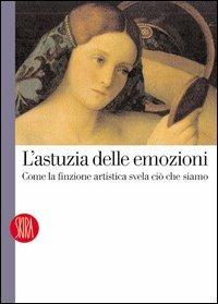 L'astuzia delle emozioni