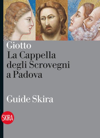 Giotto. La Cappella degli Scrovegni a Padova. Ediz. illustrata - copertina