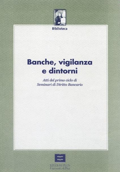 Banche, vigilanza e dintorni - Elisabetta Bani - copertina
