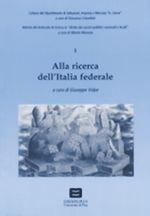 Libro Alla ricerca dell'Italia federale Giuseppe Volpe