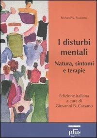 I disturbi mentali. Natura, sintomi e terapie - Richard W. Roukema - copertina