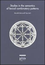 Studies in the semantics of lexical combinatory patterns