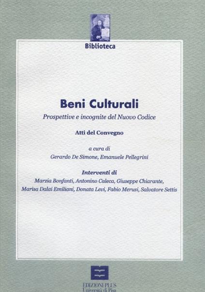 Beni culturali. Prospettive e incognite del nuovo codice. Atti del Convegno (Pisa, 6 novembre 2003) - copertina