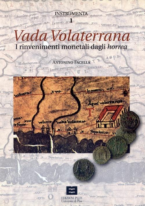 Vada Volaterrana. I rinvenimenti monetali dagli horrea - Antonino Facella - copertina