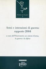 Armi e intenzioni di guerra: rapporto 2004