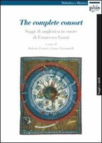 The complete consort. Saggi di anglistica in onore di Francesco Gozzi - copertina