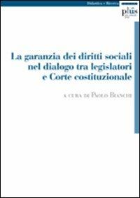 La garanzia dei diritti sociali nel dialogo tra legislatori e Corte costituzionale - copertina