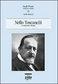 Nello Toscanelli. Un deputato liberale - Danilo Barsanti - copertina