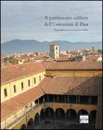 Il patrimonio edilizio dell'Università di Pisa. Riqualificazione e nuovi edifici